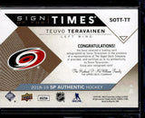 2018-19 SP Authentic Sign of the Times Inscriptions #SOTTTT Teuvo Teravainen