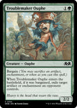 Troublemaker Ouphe [WOE - 194]